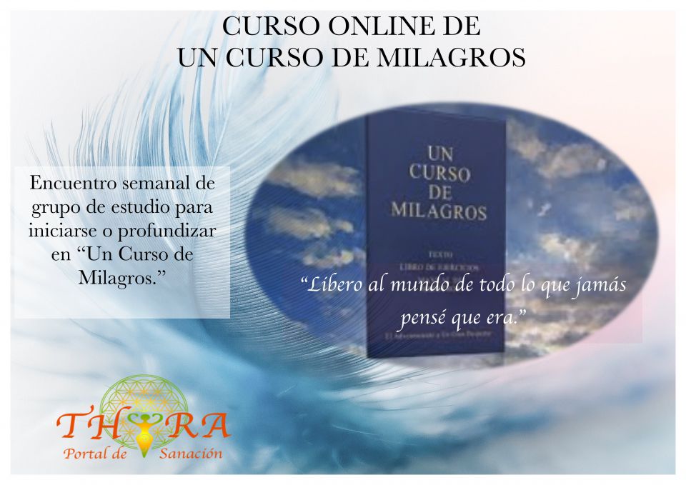 MEDITACION Y GRUPO  DE ESTUDIO DE “UN CURSO DE MILAGROS” ONLINE